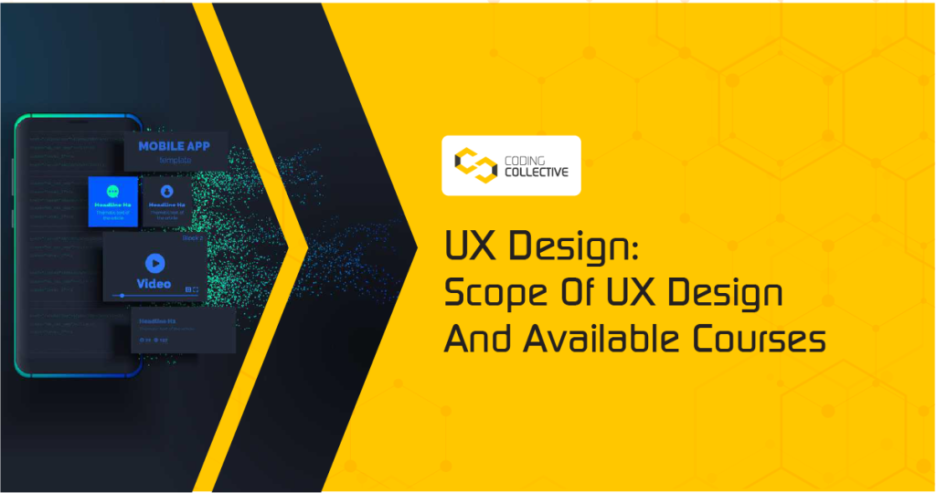 UX Design – Scope Of UX Design And Available Courses
