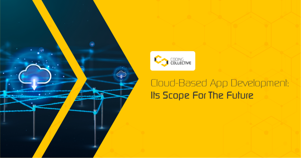 Cloud-Based Application Development: Its Scope For The Future