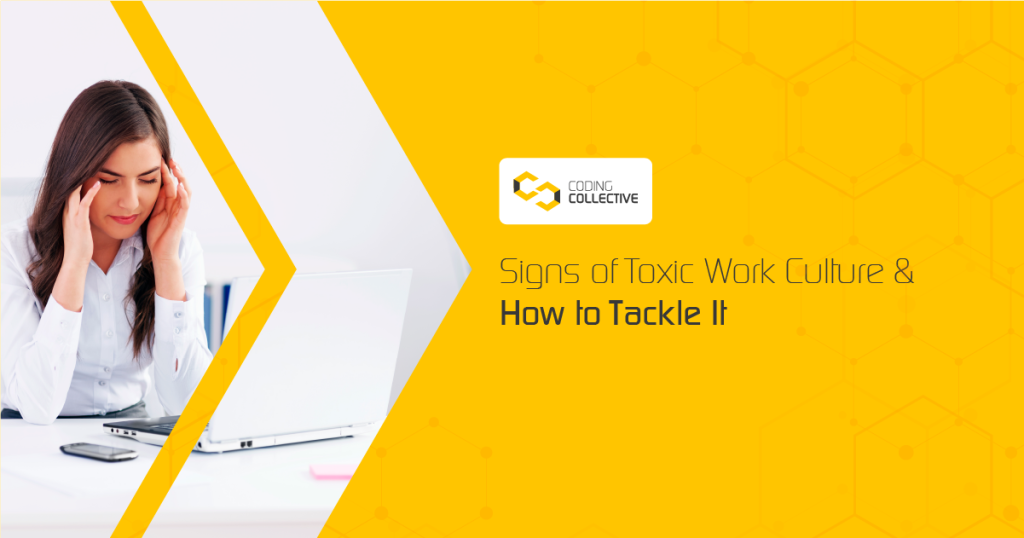 Signs of Toxic Work Culture & How to Tackle It