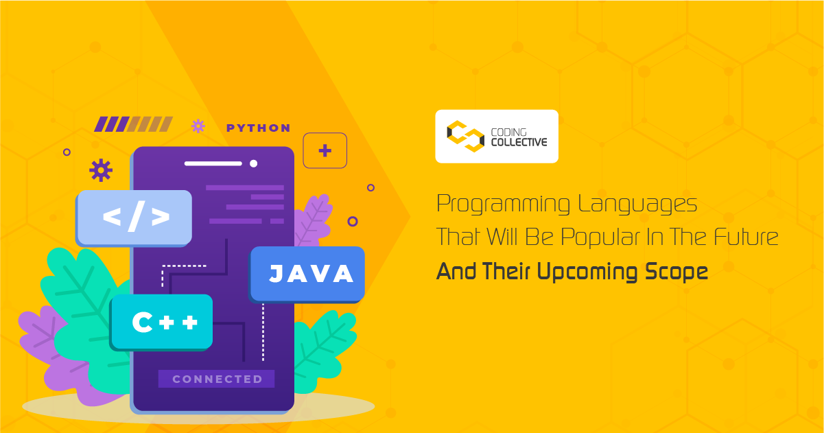 Programming Languages That Will Be Popular In The Future and Their ...