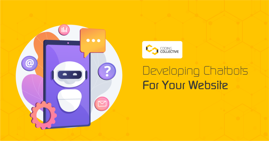 Developing Chatbots For Your Website